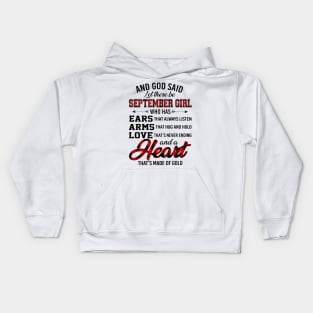 God Said Let There Be September Girl Who Has Ears Arms Love Kids Hoodie